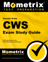 Secrets of the CWS Exam Study Guide: CWS Test Review for the Certified Wound Specialist Exam 1609716043 Book Cover
