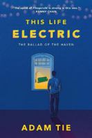 This Life Electric: The Ballad of the Haven 981147804X Book Cover