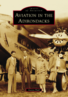 Aviation in the Adirondacks 1467161543 Book Cover