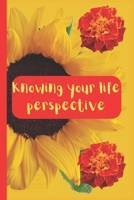 Knowing your life perspective: Living life to the fullest B0BMSRHJ5K Book Cover