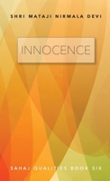 Innocence: Sahaj Qualities Book Six 1716907039 Book Cover