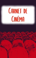 Carnet de Cinéma: Le journal détaillé de tous mes films, critiques et suivis de vos films et séries (French Edition) 1674309325 Book Cover