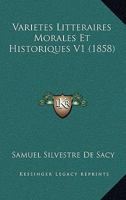 Varietes Litteraires Morales Et Historiques V1 (1858) 1167708822 Book Cover