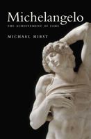 Michelangelo: The Achievement of Fame, 1475-1534 0300118619 Book Cover