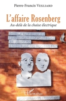 L'affaire Rosenberg: Au-delà de la chaise électrique (French Edition) 2343236208 Book Cover