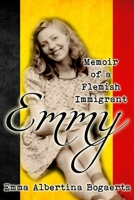 Emmy: Memoir of a Flemish Immigrant 1365931323 Book Cover