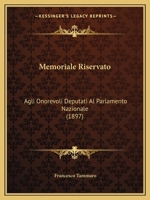 Memoriale Riservato: Agli Onorevoli Deputati Al Parlamento Nazionale (1897) 1168019508 Book Cover
