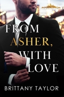 From Asher, With Love: A Billionaire Second Chance Romance (NYC Billionaires) B0F1YXLVD7 Book Cover