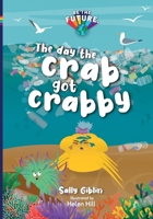 The day the crab got crabby 1919638539 Book Cover