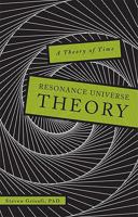 Resonance Universe Theory: A Theory of Time 1672864690 Book Cover