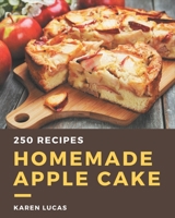 250 Homemade Apple Cake Recipes: The Best-ever of Apple Cake Cookbook B08L3Q699V Book Cover
