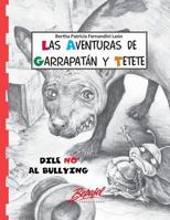 Garrapat�n Y Tetete-Dile No Al Bullying: Cuento Para Entender El Bullying 1534769560 Book Cover