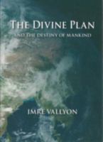 The Divine Plan - and Destiny of Mankind 0909038538 Book Cover