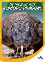 On the Hunt with Komodo Dragons 1634074548 Book Cover