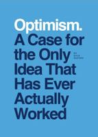 Optimism: A Case for the Only Idea That Has Ever Actually Worked B0GZR4HD2S Book Cover