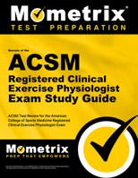 Secrets of the ACSM Registered Clinical Exercise Physiologist Exam Study Guide: ACSM Test Review for the American College of Sports Medicine ... Exam 1609710630 Book Cover