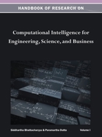 Handbook of Research on Computational Intelligence for Engineering, Science, and Business Vol 1 1668425750 Book Cover