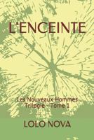 L'Enceinte: Les Nouveaux Hommes Trilogie 2358977217 Book Cover