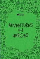 Adventures and Heroes 1387749102 Book Cover