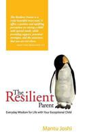 The Resilient Parent: Everyday Wisdom For Life with Your Exceptional Child 1933084251 Book Cover