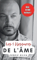 Les 5 blessures de l'âme: Libérez votre âme des 5 blessures qui l'entravent. (French Edition) B0BTKXY5V7 Book Cover