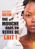 Une mouche dans un verre de lait ! (French Edition) 2354859260 Book Cover
