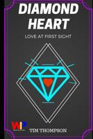 Diamond Heart: Love At First Sight 1544650906 Book Cover