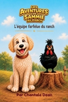Les aventures de Sammie au ranch: L’équipe farfelue du ranch (French Edition) 1067828214 Book Cover