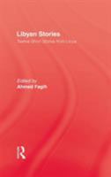 Libyan Stories: Twelve Short Stories from Libya 1138979783 Book Cover