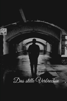 Das stille Verbrechen (German Edition) B0DKF6GNVK Book Cover