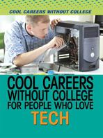 Cool Careers Without College for People Who Love Tech 1508172803 Book Cover