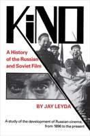 Kino: A History of the Russian and Soviet Film 0691003467 Book Cover
