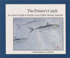 Printer's Catch: An Artist's Guide to Pacific Coast Edible Marine Animals 1883319412 Book Cover