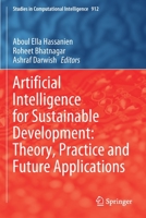 Artificial Intelligence for Sustainable Development: Theory, Practice and Future Applications 3030519198 Book Cover