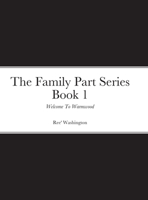 The Family Part Series Book 1: Welcome To Warmwood 1365975487 Book Cover
