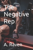 The Negative Rep (The Sculpted Allure series) B0FJSL5KYB Book Cover