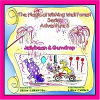 The Magical Wishing Well Forest Series: Jellybean & Gumdrop 1413494919 Book Cover