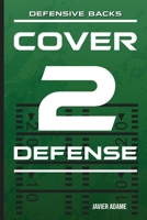 COVER 2 DEFENSE: Defensive Backs (Spanish Edition) B0CK3QD2FM Book Cover