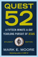 Quest 52 Student Edition: A Fifteen-Minute-A-Day Yearlong Pursuit of Jesus 0593193741 Book Cover