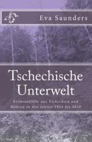 Tschechische Unterwelt: Krimis aus Tschechien in den Jahren 1924 bis 2010 1546387889 Book Cover