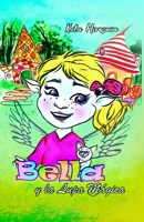 Bella y la Lupa Mágica B08GVJ6JVX Book Cover