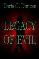 Legacy of Evil 1424156351 Book Cover