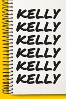 Name KELLY Customized Gift For KELLY A beautiful personalized: Lined Notebook / Journal Gift, Notebook for KELLY,120 Pages, 6 x 9 inches, Gift For KELLY, Personal Diary, KELLY, Personalized Journal, F 1678853259 Book Cover