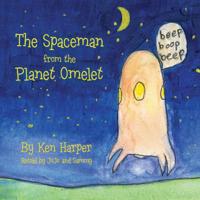 The Spaceman from the Planet Omelet 1643881663 Book Cover