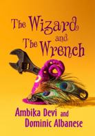 The Wizard and the Wrench 0997867825 Book Cover