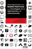 Investigaciones sobre buenas prácticas con tecnologías de la información y la comunicación 8497006429 Book Cover