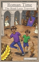 Roman Time The Road Less Traveled B0F8X839CW Book Cover