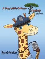 A Day With Officer Treetop On Patrol B0G52BFRBP Book Cover