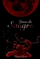 LUNA DE SANGRE B09HG54X57 Book Cover
