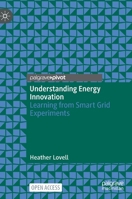 Understanding Energy Innovation: Learning from Smart Grid Experiments 981166255X Book Cover